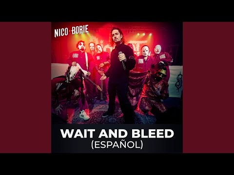 Putar Wait And Bleed - Nico Borie