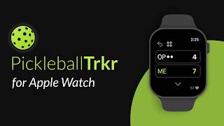 PickleballTrkr: pickleball score tracking app for Apple Watch