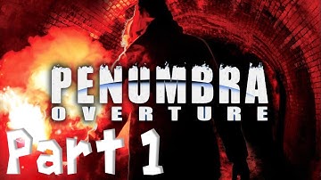 Penumbra Overture Gameplay Part 1 - Vostfr (No Commentary)