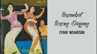 SASAMBAT SORONG DAYUNG - IYAR WIARSIH