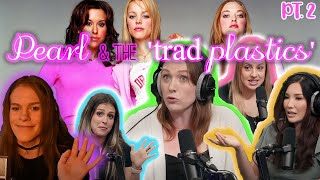 PT.2: @JustPearlyThings & The Trad 'Plastics' Talk with Tim Pool