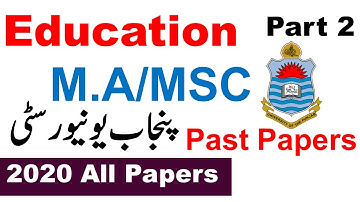 MA MSC Part 2 EDUCATION 2020 Original All Past Papers Punjab University Instructor M Umar