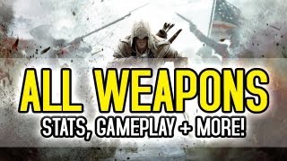 Assassin's Creed 3 - All Weapons