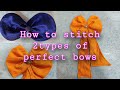 How to stitch two Types of perfect bows ||