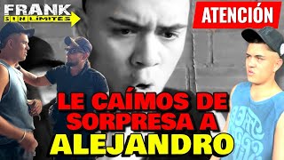 ATENCIÓN ⚠️ LE CAÍMOS DE SORPRESA A ALEJANDRO Y ESTO SUCEDIÓ.  