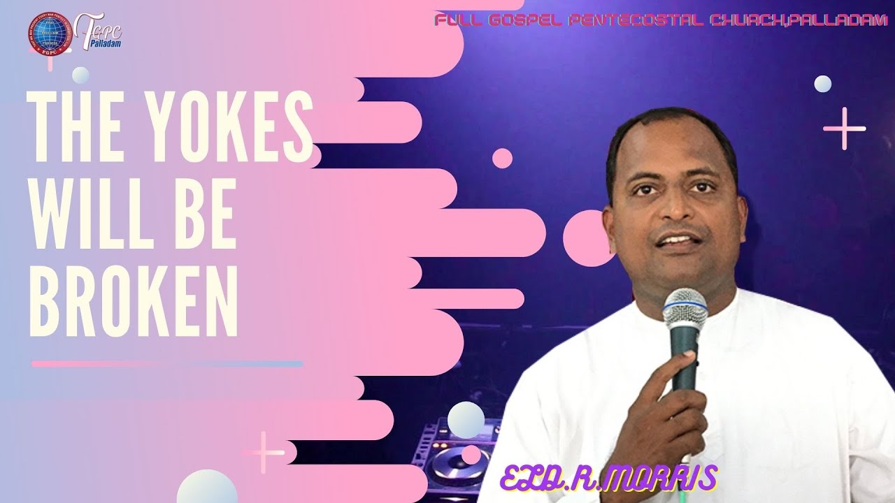 Sunday Service|11/7/2021|The Yokes Will Be Broken|Christian Message|Eld.R.Morris| Fgpc Palladam