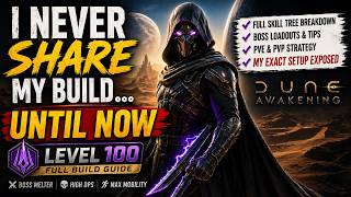 I Never Share My Build… Until Now (Level 100) | Dune Awakening