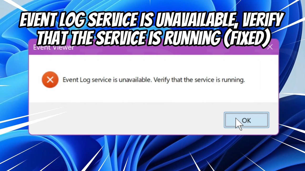 Event Log Service is Unavailable, Verify That the Service is Running (FIXED)