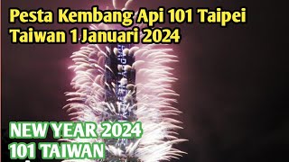 Happy New Year 2024 101 Taipei Taiwan Pesta Kembang Api 101 Taipei Taiwan
