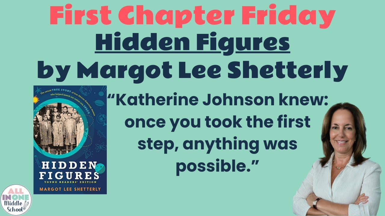 First Chapter Friday | Hidden Figures by Margot Lee Shetterly | Middle ...