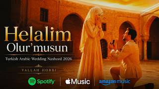 Helalim Olur Musun — Turkish Arabic Wedding Nasheed 2026