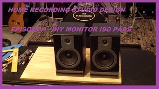 Home Recording Studio Design - Episode 03 DIY Monitor Iso Pads