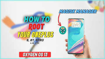 Root Oneplus 8T android 13 | Root Stable OxygenOS 12 Oneplus 8, 8 Pro & 8T | With Step by Step Guide