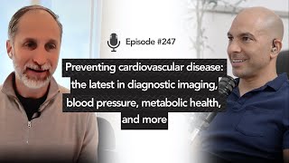 247 ‒ Preventing cardiovascular disease: the latest in imaging, blood pressure & metabolic health