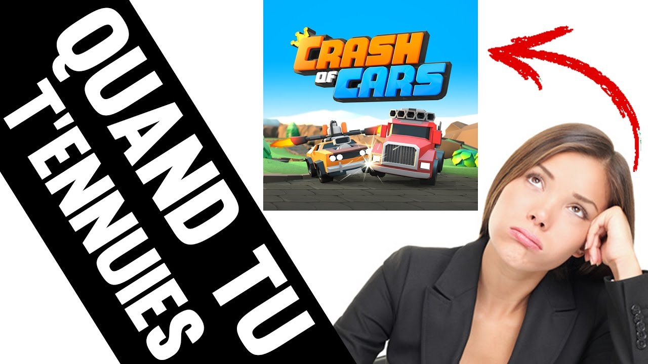 #1 QUAND TU T'ENNUIES... Crash of Cars Gameplay - YouTube