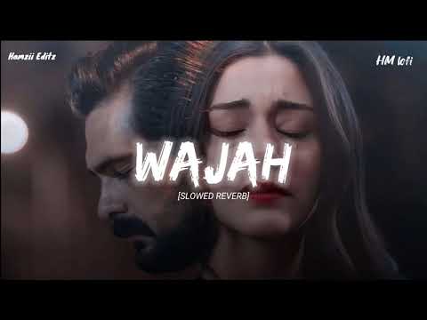 WAJAH | Lofi | Slowed Reverb | Rahul Jain | @HM_LOFI #viral #lofi #slowedandreverb
