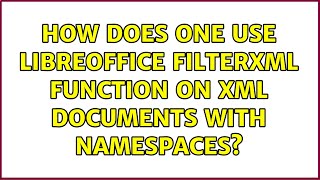 How does one use LibreOffice FILTERXML function on XML documents with namespaces