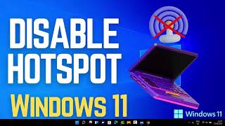 How to Disable Hotspot in Windows 11