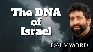 The DNA of Israel [From Unlocking the Divine DNA (Message 2390)]