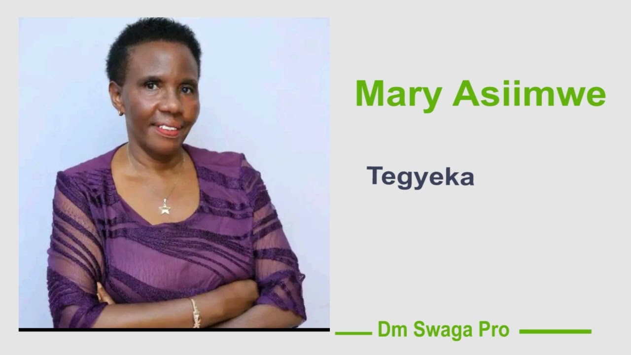 Tegyeka Yesu Empologoma ya Yuda - Mary Asiimwe