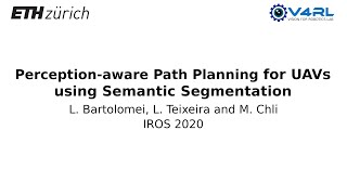 Perception-aware Path Planning for UAVs using Semantic Segmentation - IROS 2020
