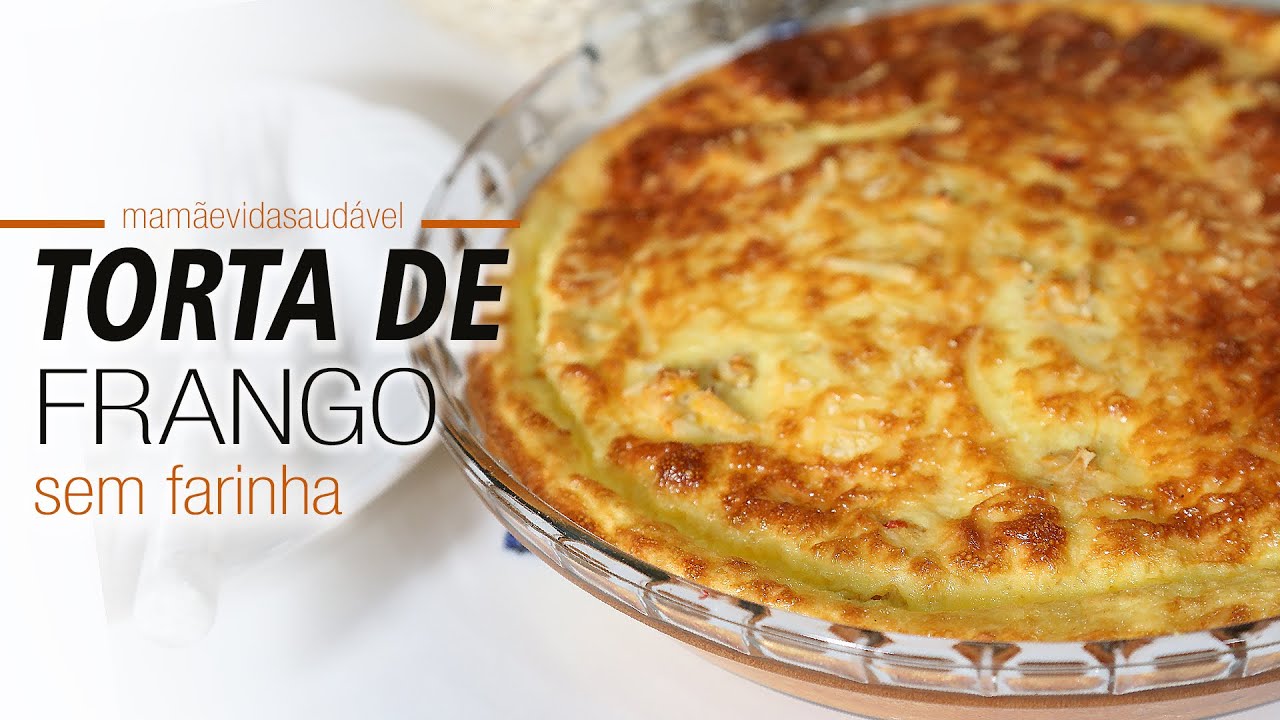 TORTA CREMOSA DE FRANGO não precisa de farinha