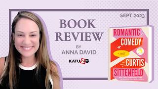 Anna David's Book Reviews on ABC | Romantic Comedy by Curtis Sittenfeld | September 2023