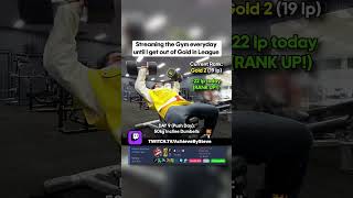 Day 9 of Streaming the Gym until I escape Gold in League of Legends 😔 #lolstreamer #adcmain #tyler1