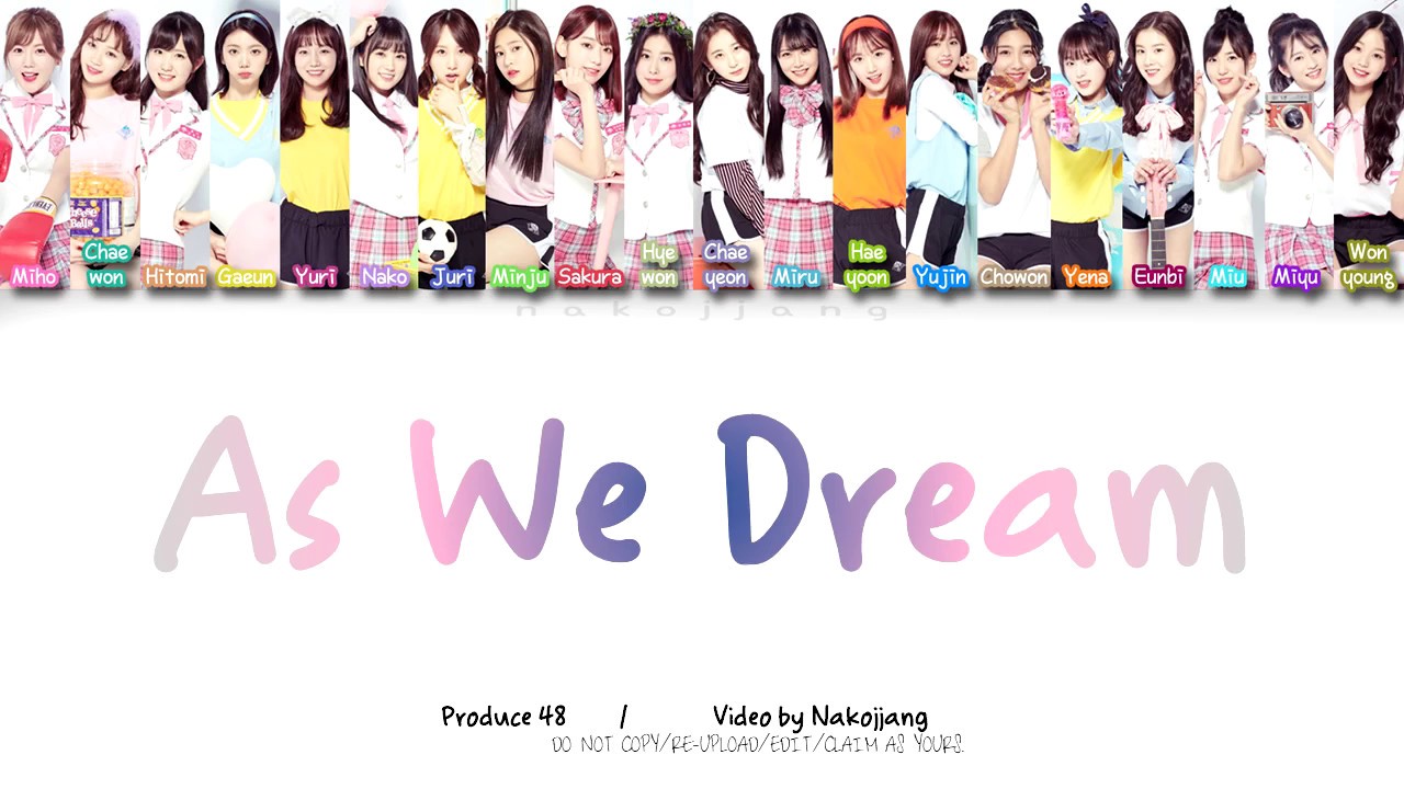 PRODUCE48 (프로듀스48) - As We Dream 꿈을 꾸는 동안 (夢を見ている間) (Kor. Ver) (Color Coded Lyrics Eng/Rom/Han)