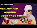 Selling fan winding look process @nityafundaytechnical