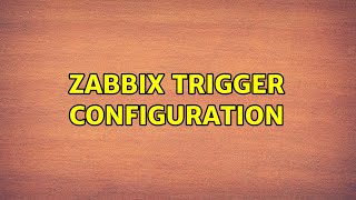 Zabbix trigger configuration