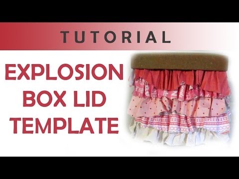 [Tutorial + Template] Explosion Box Lid