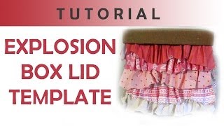[Tutorial + Template] Explosion Box Lid