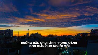 Hướng dẫn thiết lập thông số và cách chụp ảnh phong cảnh đơn giản chỉ với  lens KIT - YouTube