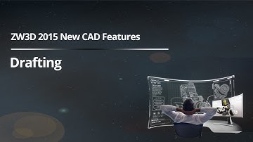 ZW3D 2015 New CAD Features - Drafting
