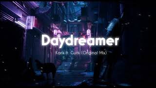 Daydreamer Karlk Ft Guitk Original Mix Edm Popular Mosth 2020