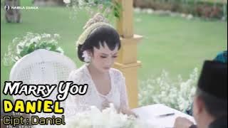 DANIEL deEX- MARRY YOU (Present for Tri Suaka & Nabila Wedding from Elputrana)