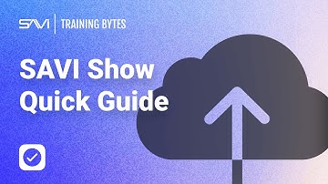 SAVI Show - Quick Guide