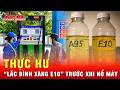 Sự thật trào lưu “lắc bình xăng E10” trước khi nổ máy là gì? | Tin tức 24h