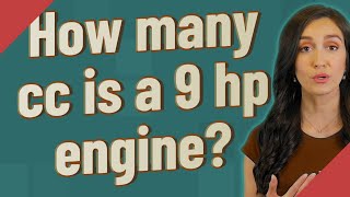 How many cc is a 9 hp engine?