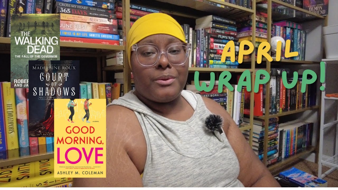 April Wrap Up - 19 Books and still in a slump!