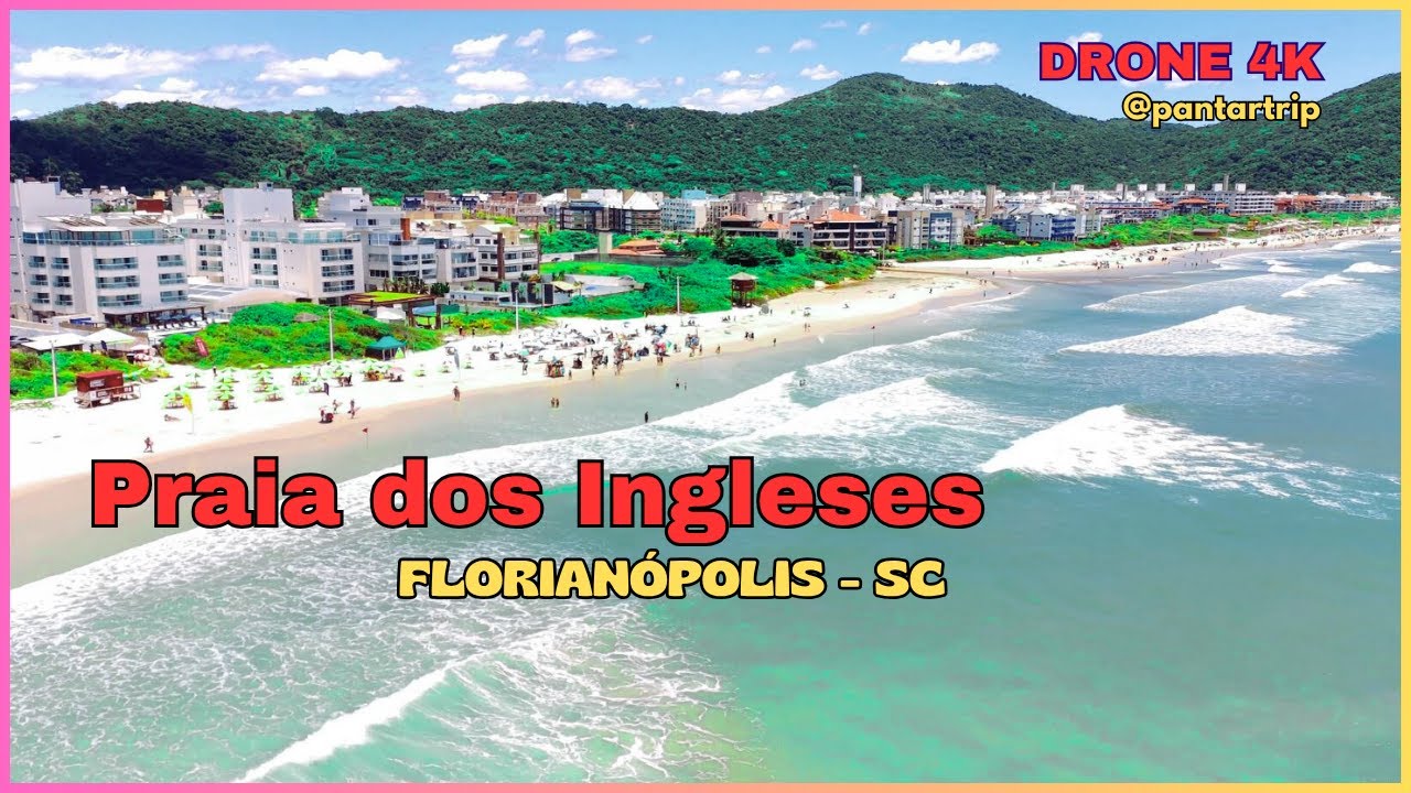 Praia dos Ingleses – Florianópolis, SC - DRONE 4K