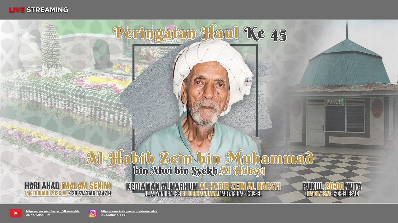 AL KAROMAH TV - LIVE PERINGATAN HAUL KE 45 AL HABIB ZEIN BIN MUHAMMAD AL HABSYI | 15 FEBRUARI 2026