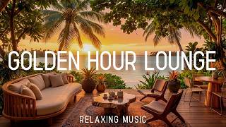 🌇 Golden Hour Lounge | Smooth Chillout Escape for Work, Relaxation & Cozy Evenings