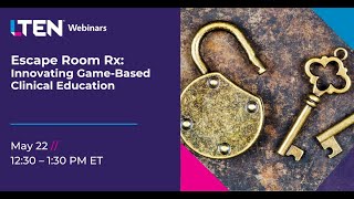Webinar | Escape Room Rx: Innovating Game-Based Clinical Education