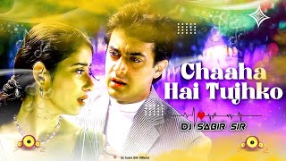 Chaha Hai Tujhko Mann Remix | DJ SabiR SiR X Dj Aadesh | Vibration Mix | Hindi Old Songs