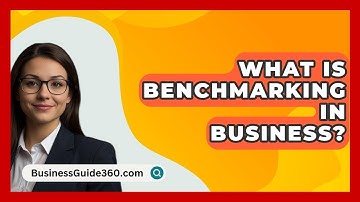 What Is Benchmarking In Business? - BusinessGuide360.com