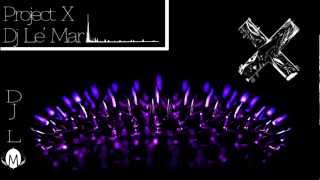 Dj Le' Mar - Project X (Original Mix)