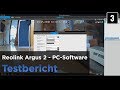 Reolink Argus 2 im Test - Teil 3 - PC Software