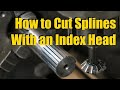 How to Cut Axle Splines on a SAJO Indexing Head